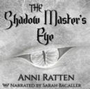 The Shadow Master's Eye - eAudiobook
