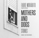 Mothers and Dogs - eAudiobook