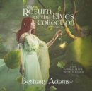 The Return of the Elves Series, Volumes 1-4 - eAudiobook