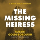 The Missing Heiress - eAudiobook