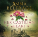 Her Castilian Heart - eAudiobook