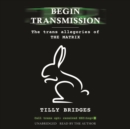 Begin Transmission - eAudiobook