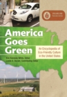 America Goes Green : An Encyclopedia of Eco-Friendly Culture in the United States [3 volumes] - eBook