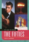 Pop Goes the Decade : The Fifties - eBook