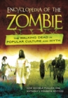 Encyclopedia of the Zombie : The Walking Dead in Popular Culture and Myth - eBook