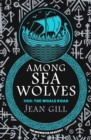 Among Sea Wolves : 1150: The Whale Road - eBook
