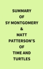 Summary of Sy Montgomery & Matt Patterson's Of Time and Turtles - eBook