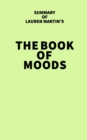 Summary of Lauren Martin's The Book of Moods - eBook