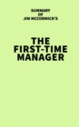 Summary of Jim McCormick's The First-Time Manager - eBook
