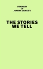 Summary of Joanna Gaines's The Stories We Tell - eBook