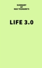 Summary of Max Tegmark's Life 3.0 - eBook