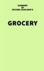 Summary of Michael Ruhlman's Grocery - eBook