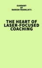 Summary of Marion Franklin's The HeART of Laser-Focused Coaching - eBook