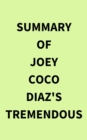 Summary of Joey Coco Diaz's Tremendous - eBook