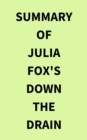 Summary of Julia Fox's Down the Drain - eBook