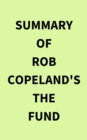 Summary of Rob Copeland's The Fund - eBook