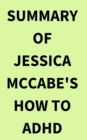 Summary of Jessica McCabe's How to ADHD - eBook