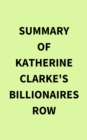 Summary of Katherine Clarke's Billionaires Row - eBook