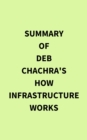 Summary of Deb Chachra's How Infrastructure Works - eBook