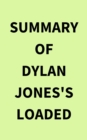 Summary of Dylan Jones's Loaded - eBook
