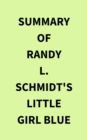 Summary of Randy L. Schmidt's Little Girl Blue - eBook