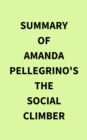 Summary of Amanda Pellegrino's The Social Climber - eBook