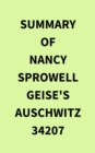 Summary of Nancy Sprowell Geise's Auschwitz 34207 - eBook