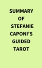 Summary of Stefanie Caponi's Guided Tarot - eBook