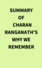 Summary of Charan Ranganath's Why We Remember - eBook