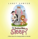 Do Butterflies Sleep? : A Book about the sleeping habits of Animals - eBook