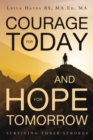 Courage for Today and Hope for Tomorrow : Surviving Three Strokes - eBook
