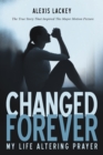 Changed Forever : My Life Altering Prayer - eBook