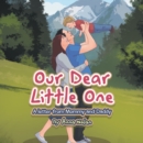 Our Dear Little One : A letter from Mommy and Daddy - eBook