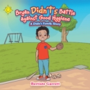 Bryan Didn't's Battle against Good Hygiene : A Didn't Family Story - eBook