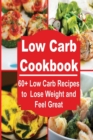 Low Carb : 60+ Low Carb Recipes for FAST Weight Loss and Boosting Metabolism - Book