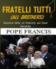 Fratelli Tutti (All Brothers) : Encyclical letter on Fraternity and Social Friendship - eBook