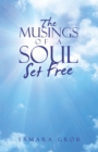 The Musings of a Soul Set Free - eBook
