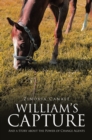 William's Capture : And a Story about the Power of Change Agents - eBook