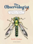 The Observologist : A Handbook for Mounting Very Small Scientific Expeditions - eBook