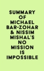 Summary of Michael Bar-Zohar & Nissim Mishal's No Mission Is Impossible - eBook
