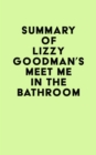 Summary of Lizzy Goodman's Meet Me in the Bathroom - eBook
