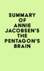 Summary of Annie Jacobsen's The Pentagon's Brain - eBook