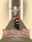 Slow Down, Abby! : Mama Tell Us a Story Book 4 - eBook
