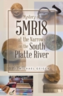 Mystery of 5MR18 at the Narrows on the South Platte River - eBook