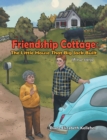 FRIENDSHIP COTTAGE: The Little House that Big Jack Built : (A true story) - eBook