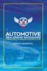 Automotive Dealership Safeguard : Cybersecurity & Financial Compliance Guide - eBook