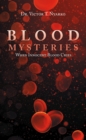 Blood Mysteries : When Innocent Blood Cries - eBook