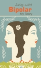 Living with Bipolar : My Story - eBook