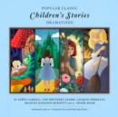 Popular Classic Children's Stories - Dramatized - eAudiobook