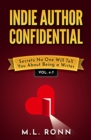 Indie Author Confidential 4-7 : Secrets No One Will Tell You About Being a Writer - eBook